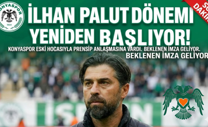 Konyaspor'da İlhan Palut Dönemi Yeniden Başlıyor! Beklenen İmza Geliyor